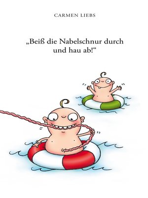cover image of "Beiß die Nabelschnur durch und hau ab!"